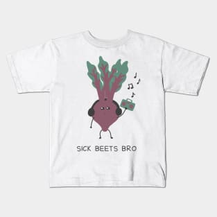 Sick Beets Bro Kids T-Shirt